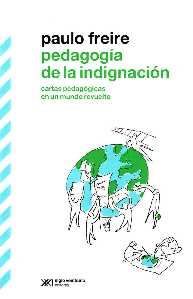 PEDAGOGIA DE LA INDIGNACIÓN.. | Paulo Freire
