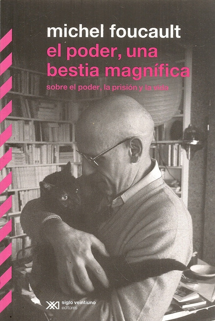 EL PODER, UNA BESTIA MAGNIFICA | Michel Foucaut