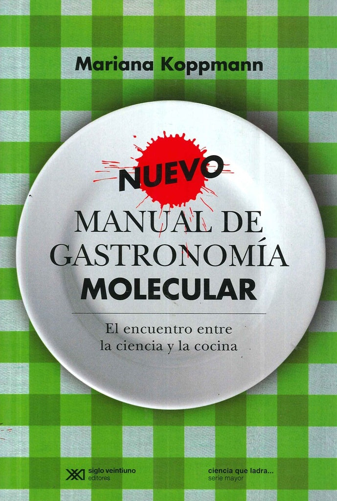 NUEVO MANUAL D/GASTRONOMIA MOLECULAR | Marian Koppmann