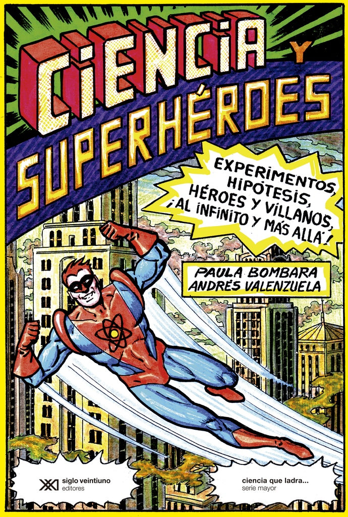 Ciencia y superheroes | Andres Valenzuela