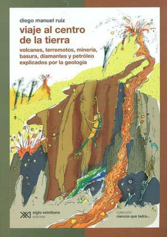 VIAJE AL CENTRO DE LA TIERRA.. | Diego Manuel Ruiz