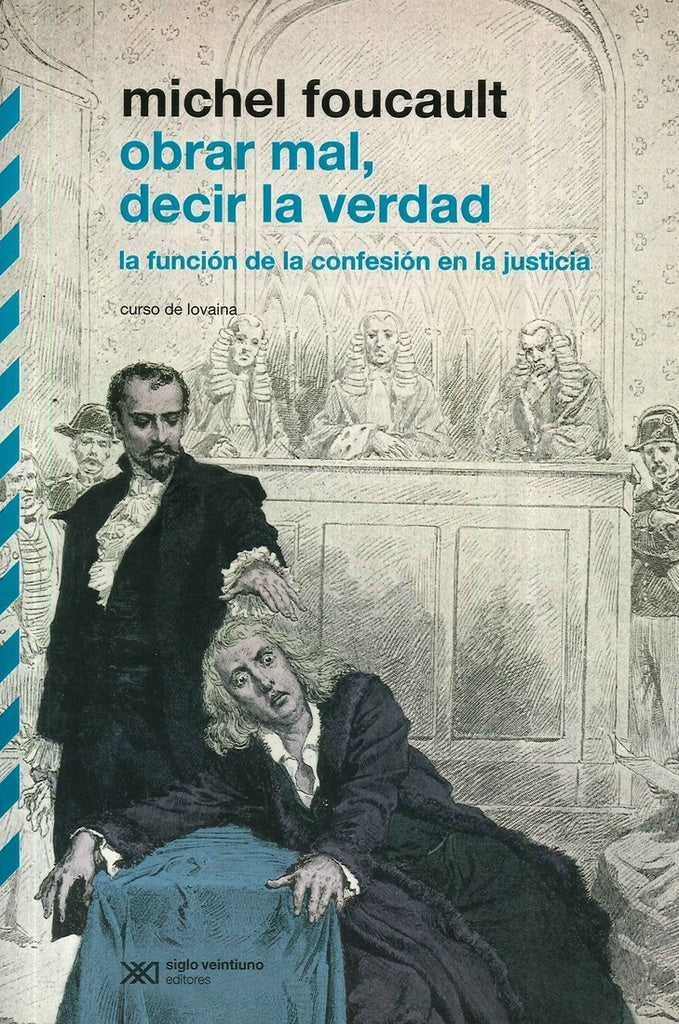 Obrar mal, decir la verdad  | Michel Foucault