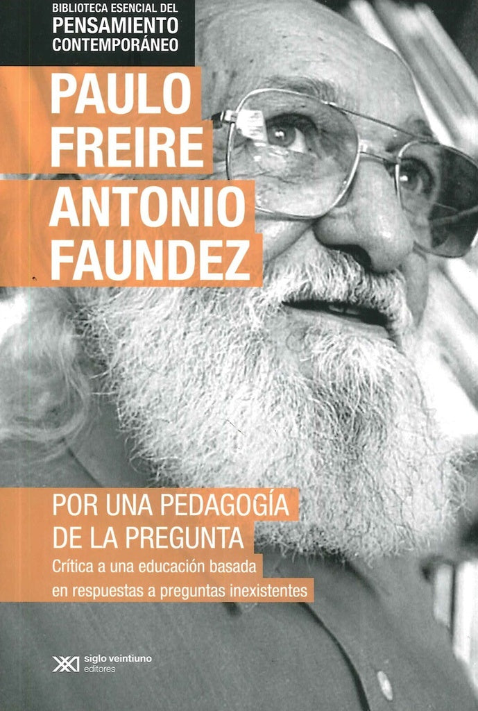 POR UNA PEDAGOGÍA DE LA PREGUNTA | Paulo Freire