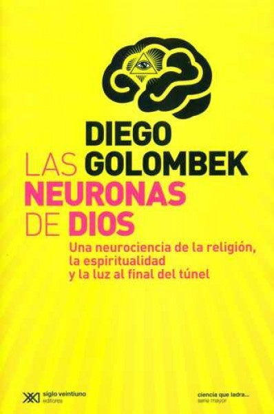 LAS NEURONAS DE DIOS  | Diego Golombek