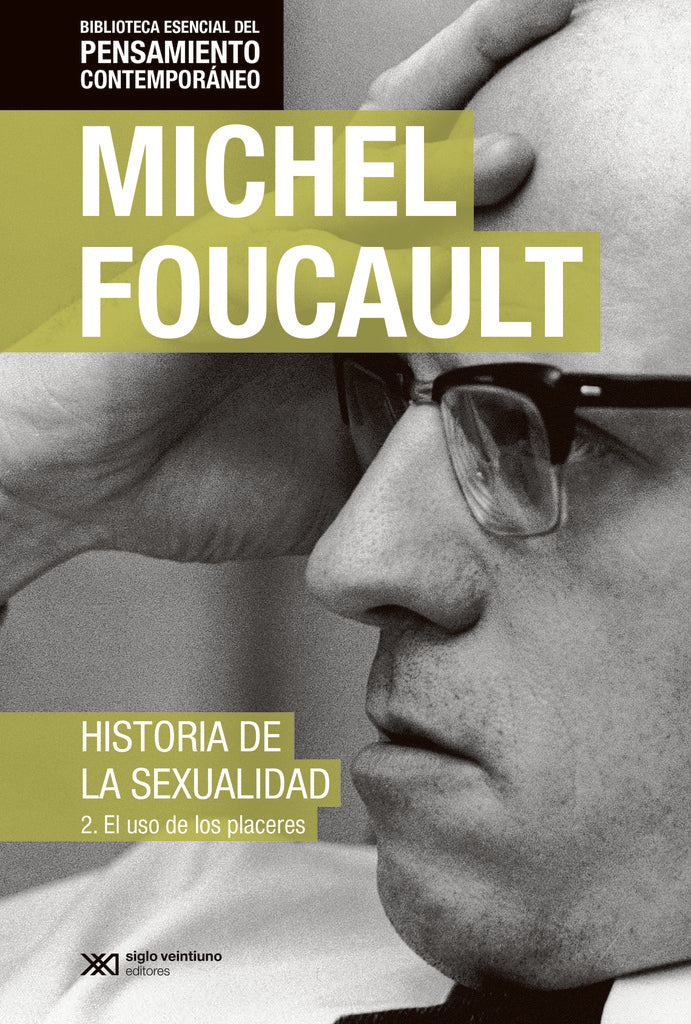 HISTORIA DE LA SEXUALIDAD 2. USO DE LOS PLACERES | Michel Foucault