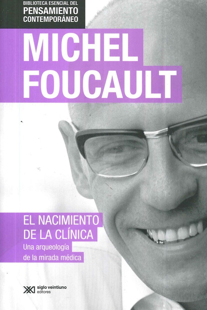EL NACIMIENTO DE LA CLINICA | Michel Foucault