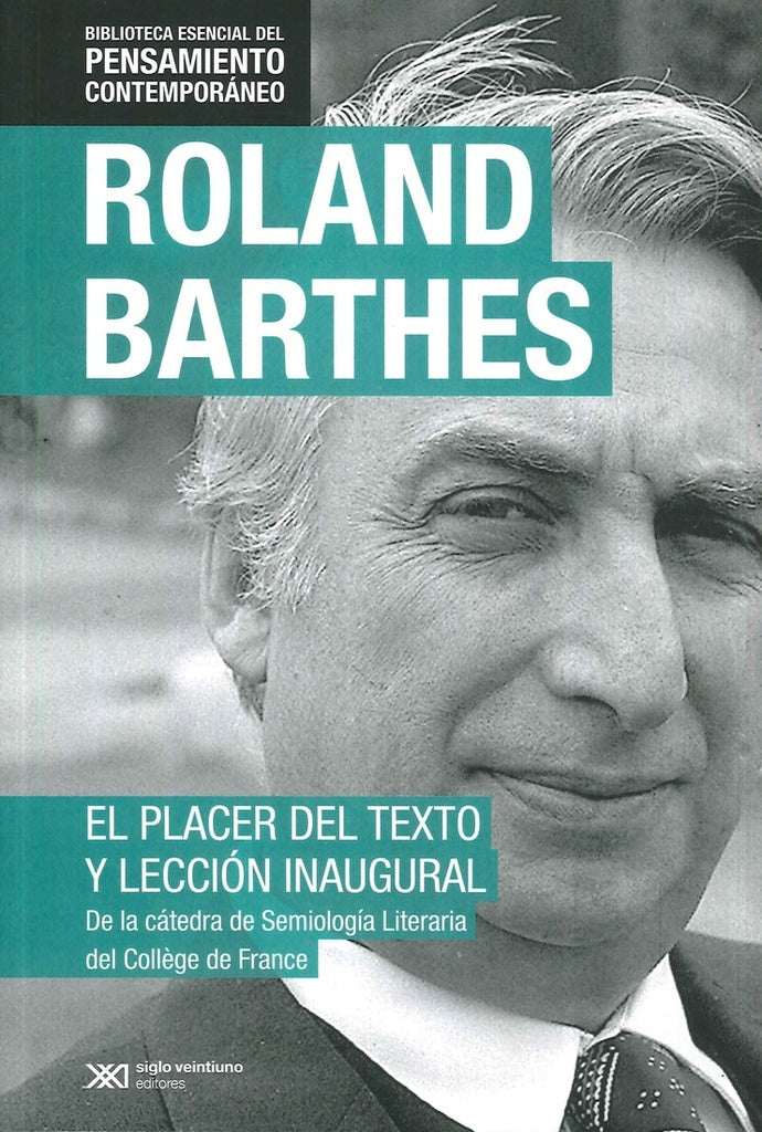 EL PLACER DEL TEXTO Y LECCIÓN INAUGURAL.. | Roland Barthes
