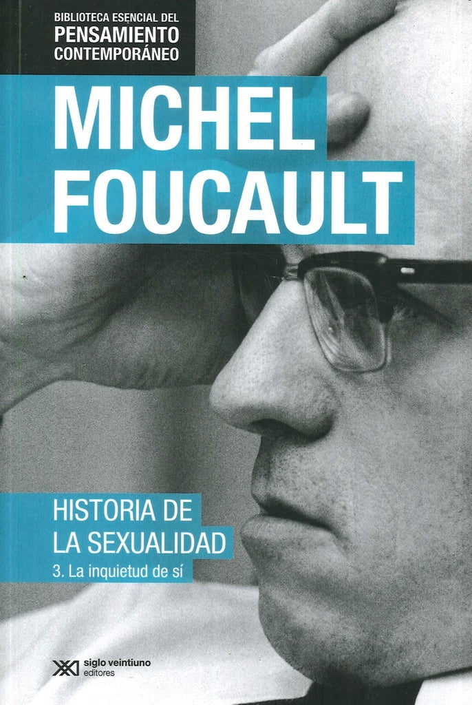 HISTORIA DE LA SEXUALIDAD 3. INQUIETUD DEL SI | Michel Foucault