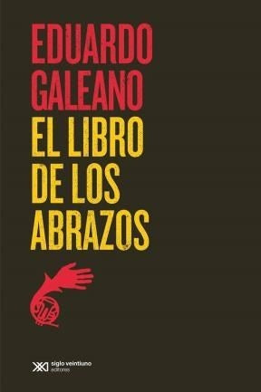 EL LIBRO DE LOS ABRAZOS | Eduardo Galeano