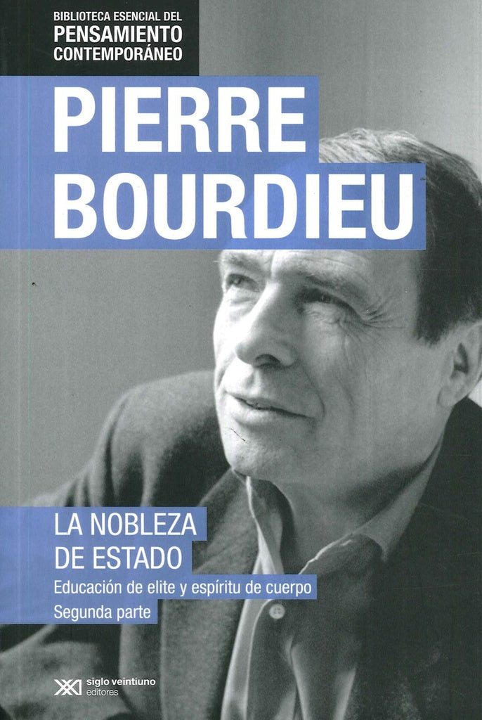NOBLEZA DEL ESTADO II, LA | Pierre Bourdieu