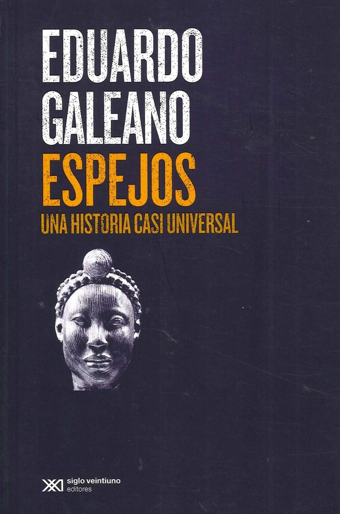 ESPEJOS.. | Eduardo Galeano
