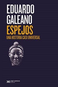 ESPEJOS.. | Eduardo Galeano