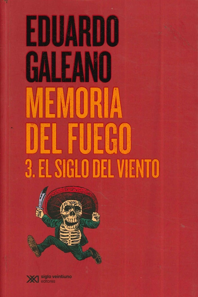 MEMORIA DEL FUEGO 3 | Eduardo Galeano