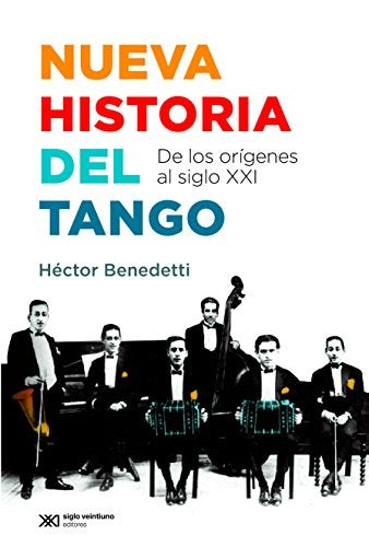 NUEVA HISTORIA DEL TANGO | Héctor Angel Benedetti