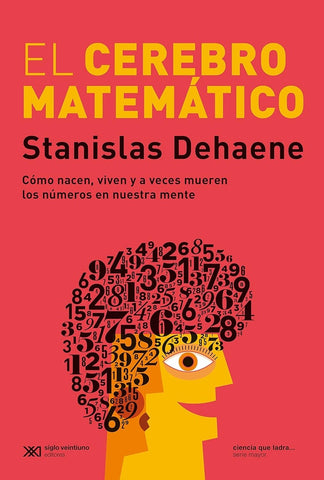 EL CEREBRO MATEMATICO.. | stanislas dehaene