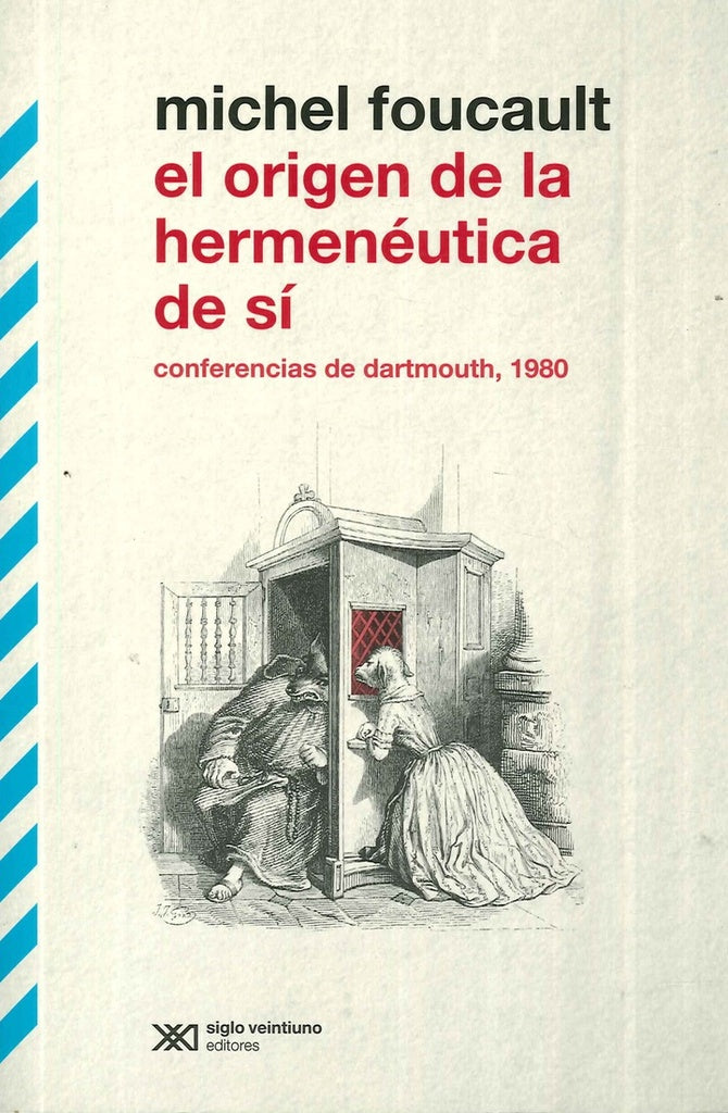 EL ORIGEN DE LA HERMENEUTICA DE SI | Michel Foucault