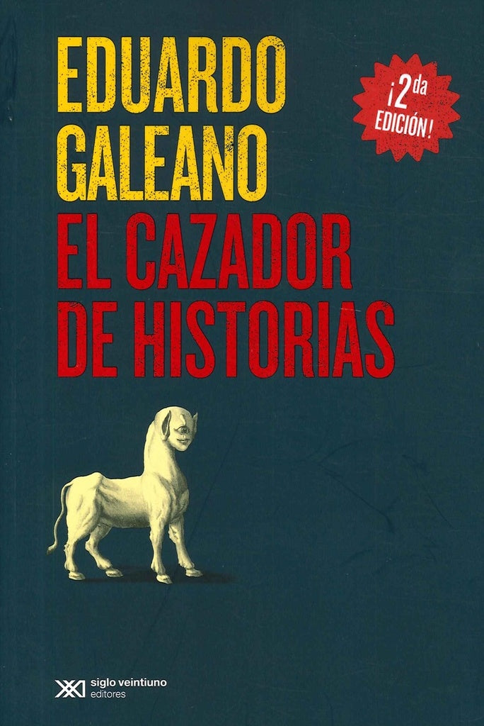El cazador de historias*  | Eduardo Galeano