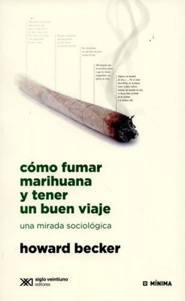 COMO FUMAR MARIHUANA Y TENER UN BUEN VIAJE | Howard Becker