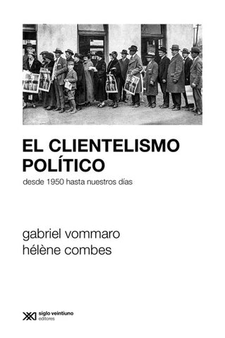 El clientelismo político | Gabriel Vommaro