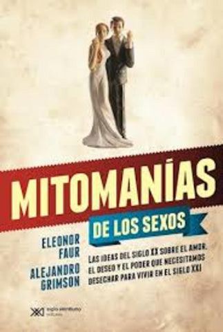 Mitomanías de los sexos  | Eleonor Faur