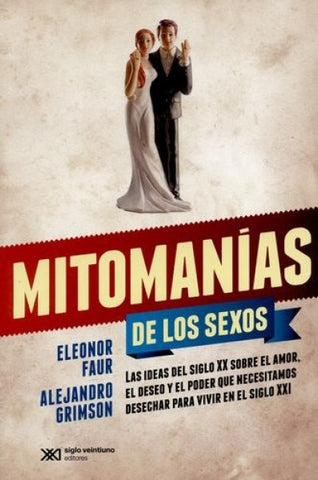 Mitomanias de los sexos | Eleonor Faur