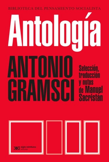 ANTOLOGIA  | Antonio Gramsci