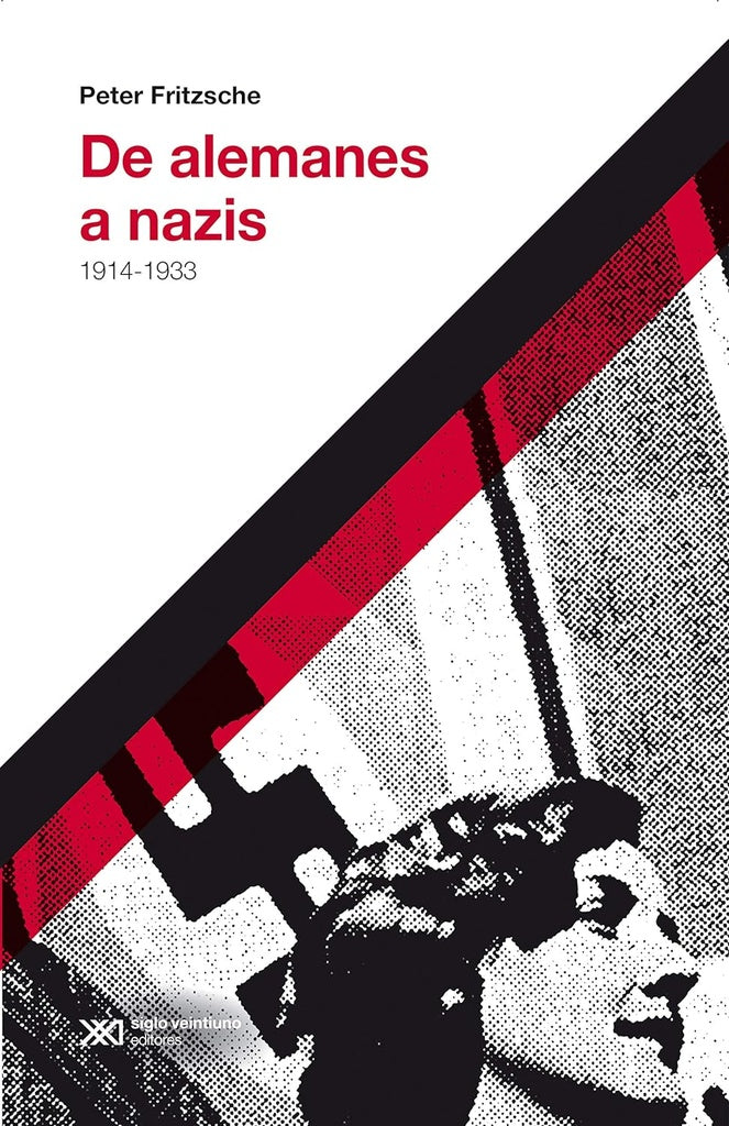 De alemanes a nazis 1914-1933 | Peter Fritzsche