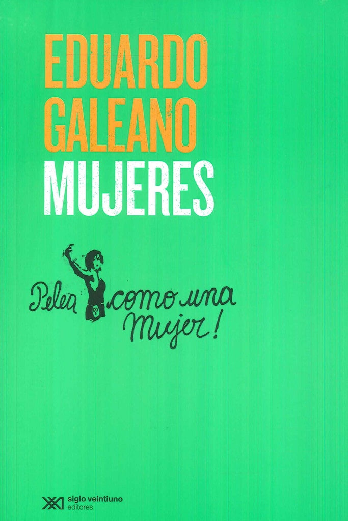 MUJERES.. | Eduardo Galeano