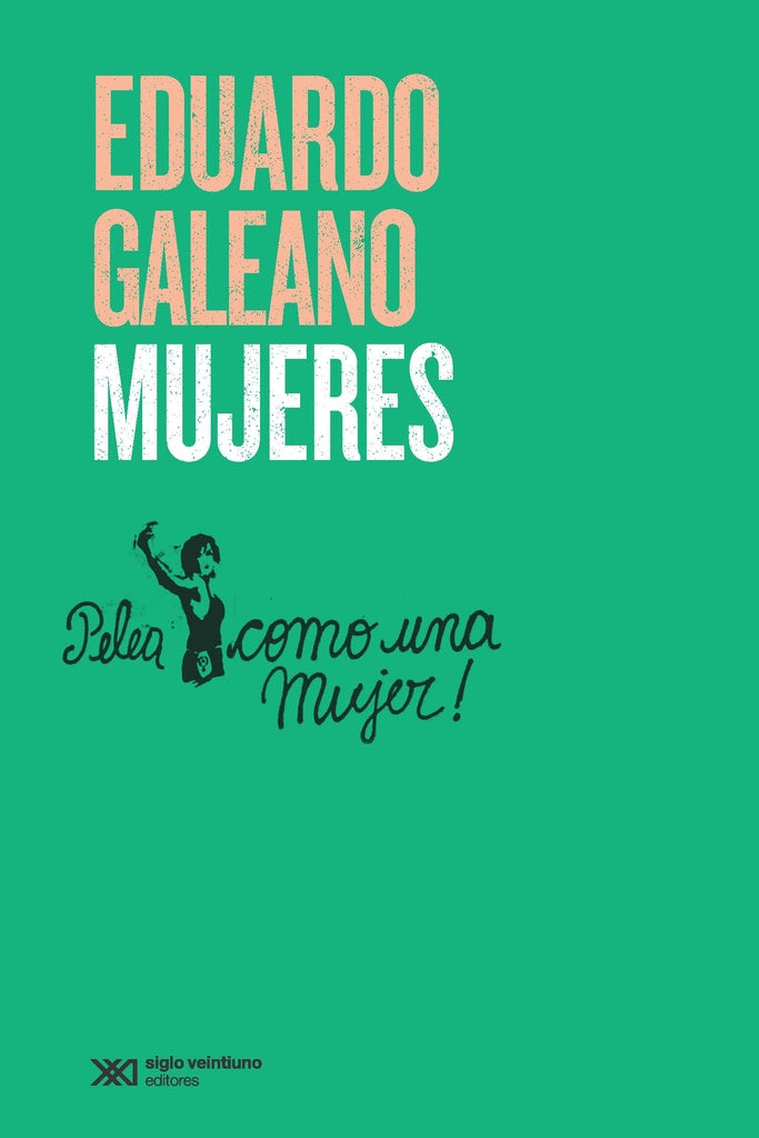 MUJERES.. | Eduardo Galeano