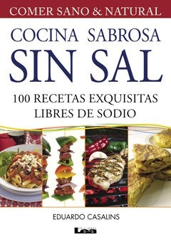 Cocina sabrosa sin sal | Eduardo Casalins