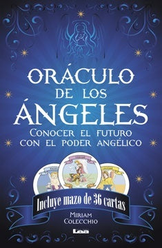 Oráculo de los Ángeles. Conocer el futuro con el poder Angélico | Miriam Colecchio
