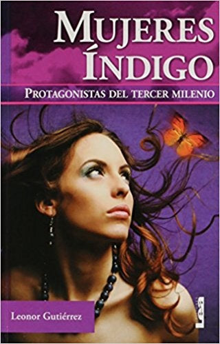 mujeres índigo protagonistas del tercer milenio | leonor  Gutiérrez