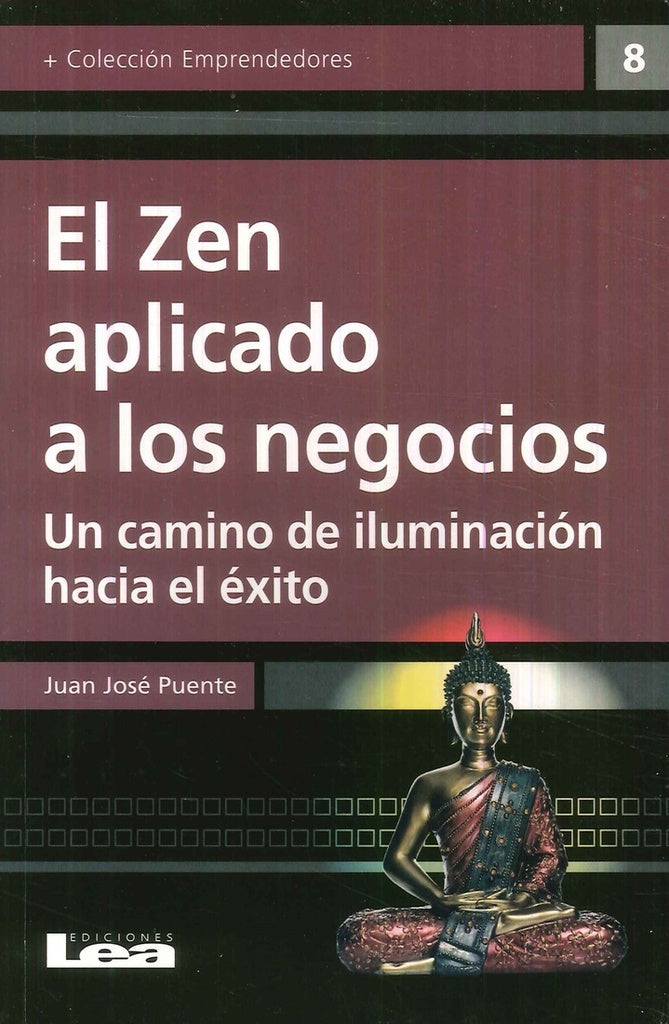 El zen aplicado a los negocios | JuanJosé Puente