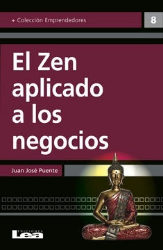 El zen aplicado a los negocios | JuanJosé Puente