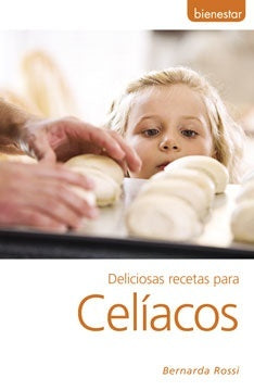 DELICIOSAS RECETAS PARA CELIACOS*.. | Bernarda Rossi