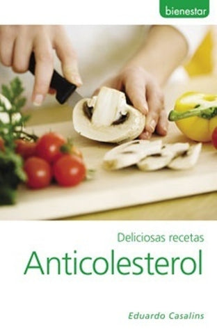 DELICIOSAS RECETAS ANTICOLESTEROL-.. | Eduardo Casalins