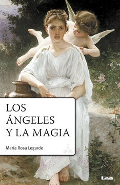 LOS ÁNGELES Y LA MAGIA | María Rosa Legarde