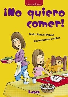 ¡NO QUIERO COMER!.. | Raquel  Poblet
