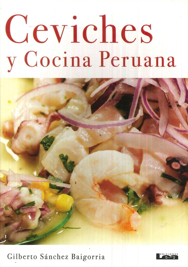 Ceviches y cocina peruana. | Gilberto  Sánchez Baigorria