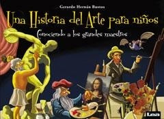 HISTORIA DEL ARTE PARA NIÑOS.. | Gerardo Hernan  Bustos