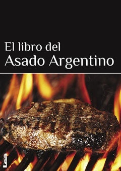 EL LIBRO DEL ASADO ARGENTINO..