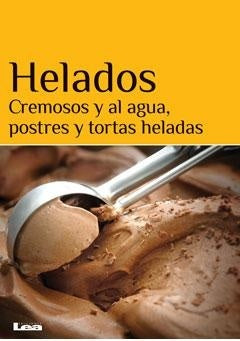 Helados cremosos y al agua, postres y tortas heladas-.  | Maria Nuñez Quesada