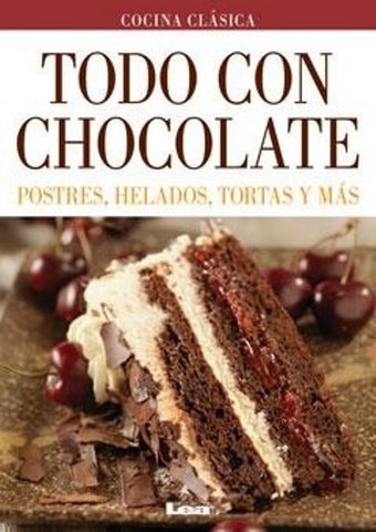 Todo con chocolate. Postres, helados, tortas y más.