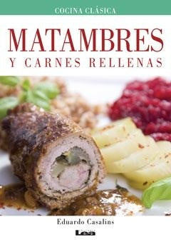 Matambres y carnes rellenas. | Eduardo Casalins