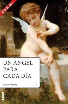 UN ANGL PARA CADA DIA.. | Julián  padre Victoria