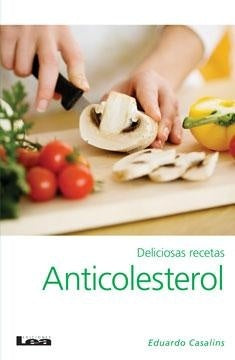 deliciosas recetas anticolesterol  | Eduardo Casalins