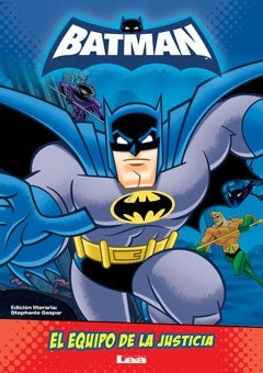 Batman. El equipo de la justicia