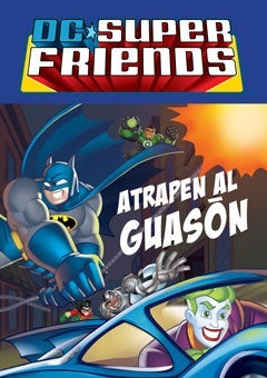DC super friends. Atrapen al guasón