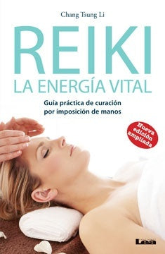 Reiki. La energía vital  | Tsung Li Chang