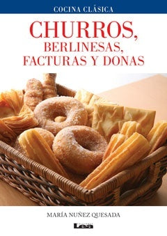 CHURROS, BERLINESAS, FACTURAS Y DONAS.. | Maria Nuñez Quesada